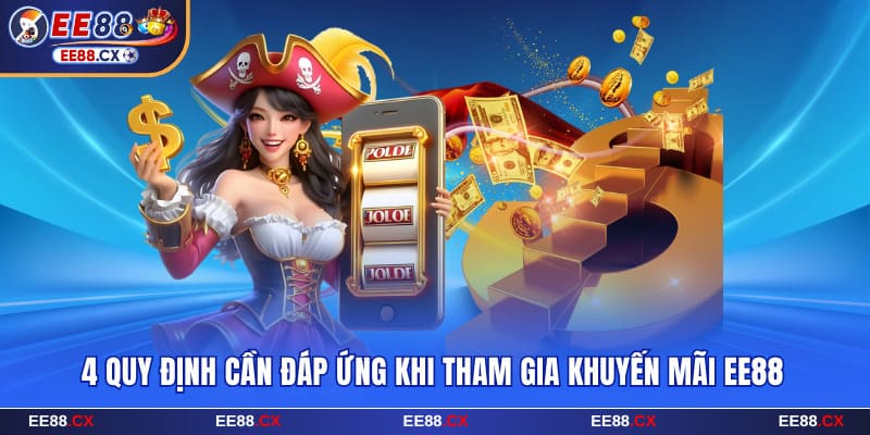 4 quy định cần đáp ứng khi tham gia khuyến mãi EE88