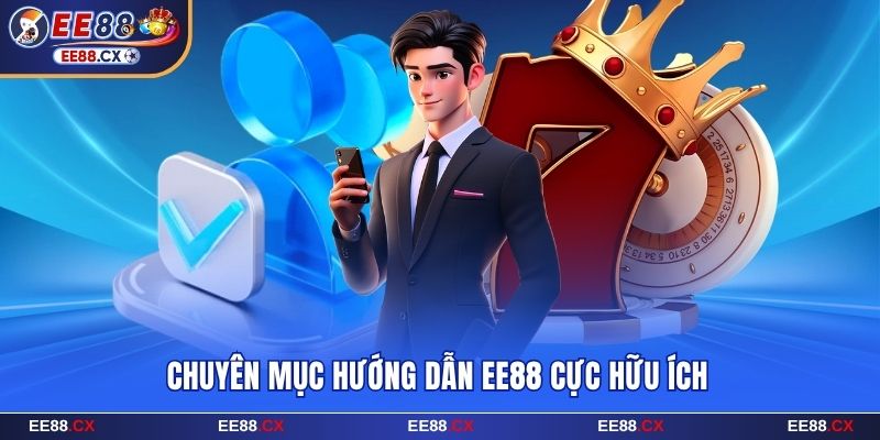 Chuyên mục hướng dẫn EE88 cực hữu ích