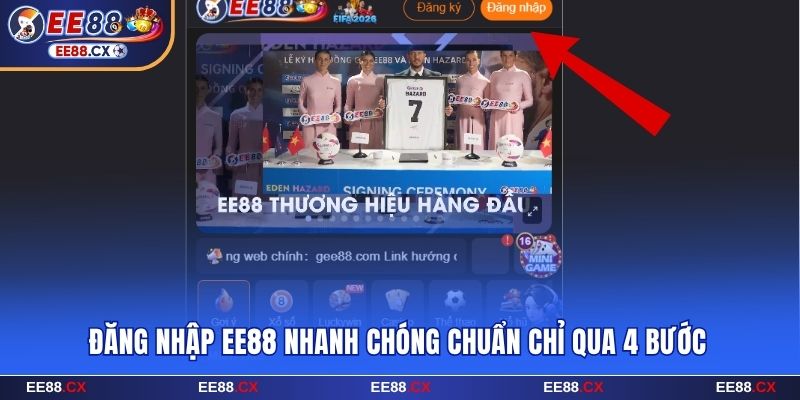 Đăng Nhập EE88 Nhanh Chóng Chuẩn Chỉ Qua 4 Bước Cơ Bản