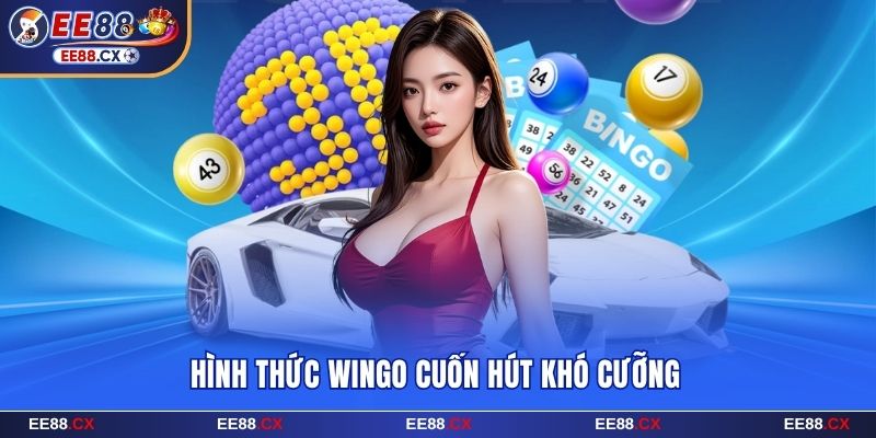 Xổ Số EE88 Soi Cầu Chốt Lãi Cực Khủng Lên Tới 9999 Lần 8 Hình thức Wingo cuốn hút khó cưỡng tại xổ số EE88