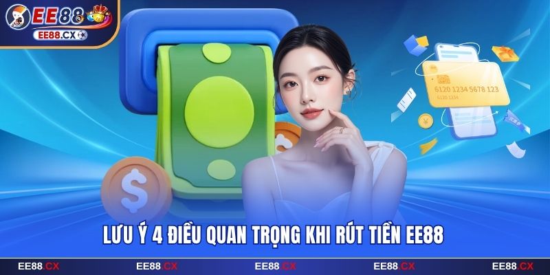 Nắm 4 lưu ý quan trọng để giao dịch EE88 thành công