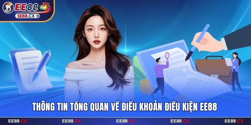 Tổng quan chính sách điều khoản điều kiện EE88