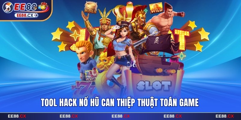 Tool hack nổ hũ can thiệp thuật toán game
